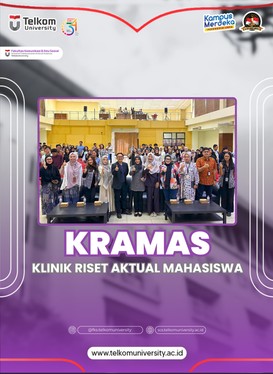 KRAMAS 2025: Fakultas Komunikasi dan Sosial (FKS) Telkom University Gelar Klinik Riset Aktual Mahasiswa