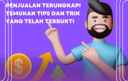 Rahasia Meningkatkan Penjualan Terungkap! Temukan Tips dan Trik yang Telah Terbukti