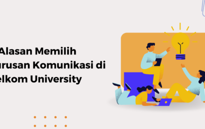 5 Alasan Memilih Jurusan Komunikasi Telkom University