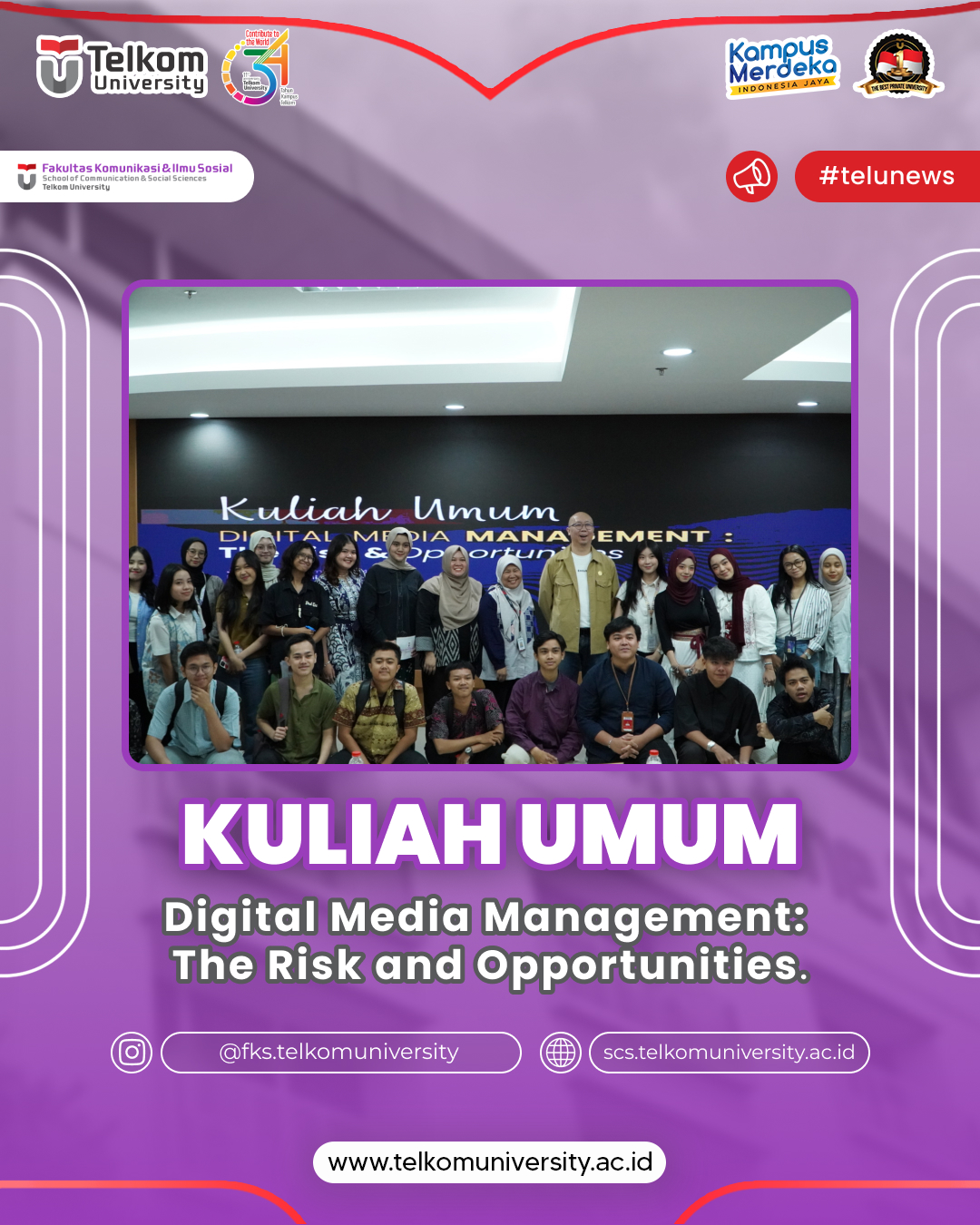 PUBLIC LECTURE ON “DIGITAL MEDIA MANAGEMENT: THE RISK & OPPORTUNITIES” AT TELKOM UNIVERSITY