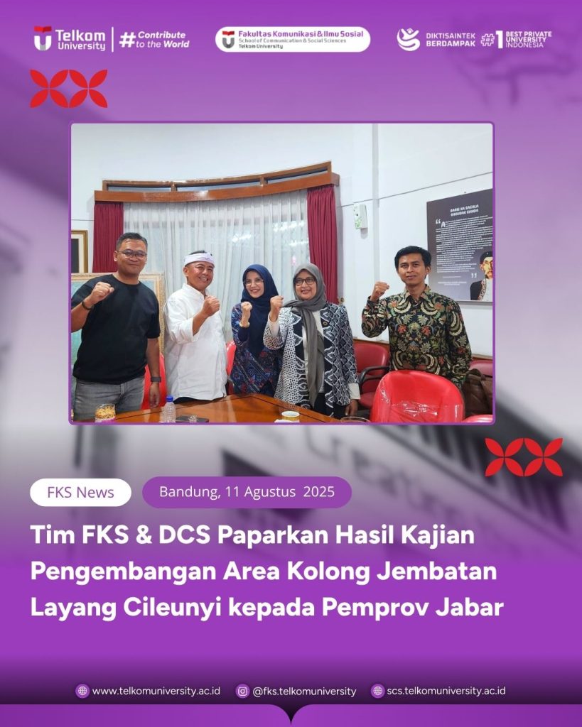 FKS Telkom University and DCS Presents Study Results on the Development of the Cileunyi Overpass Area to the West Java Provincial Government