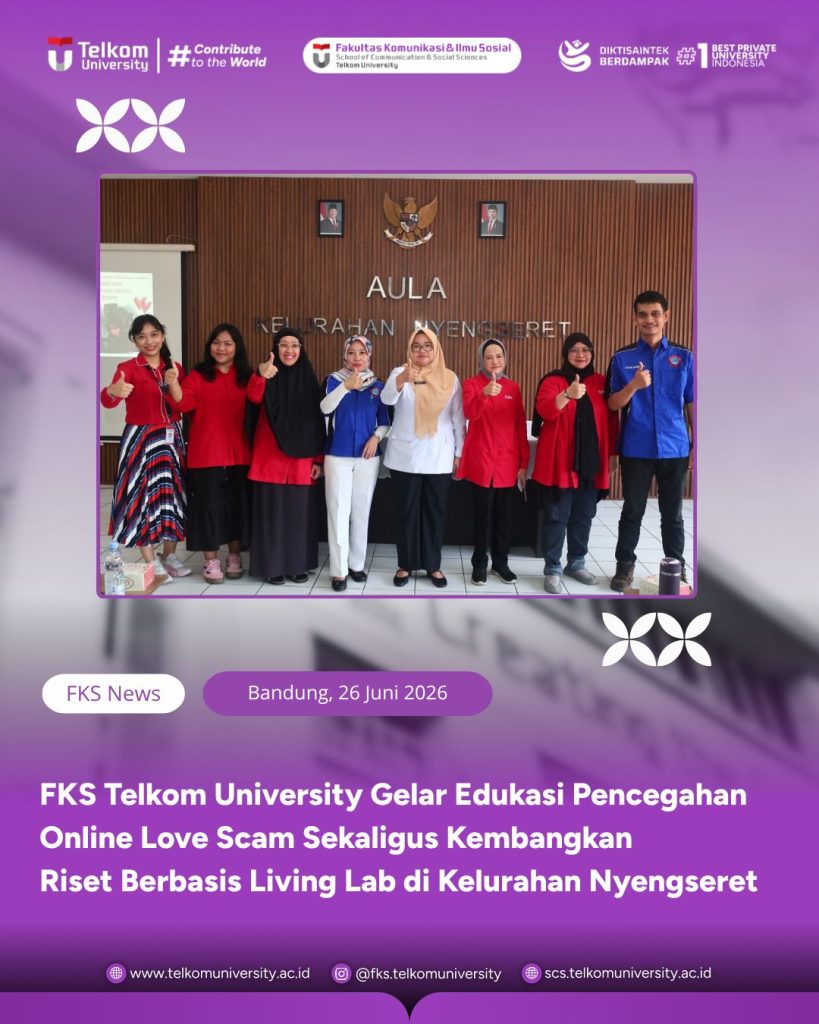 FKS Telkom University Gelar Edukasi Pencegahan Online Love Scam dan Kembangkan Riset Berbasis Living Lab di Kelurahan Nyengseret